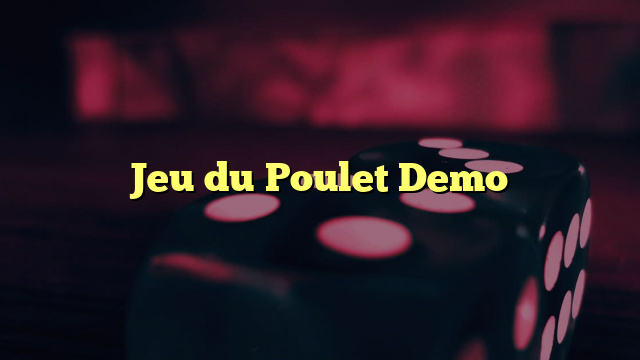 Jeu du Poulet Demo