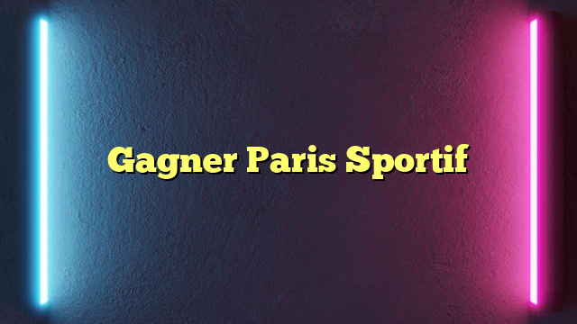 Gagner Paris Sportif