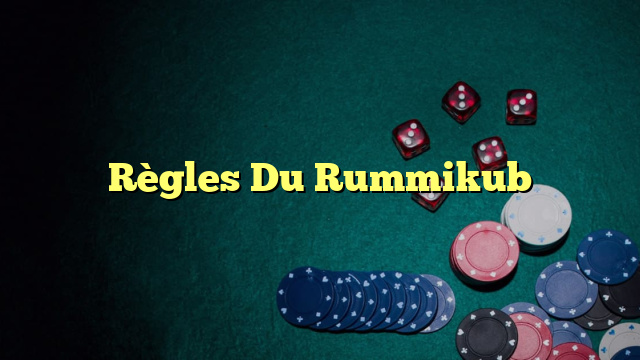 Règles Du Rummikub