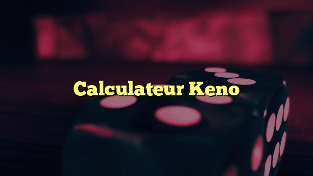 Calculateur Keno