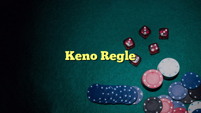 Keno Regle