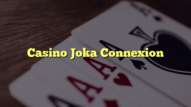 Casino Joka Connexion