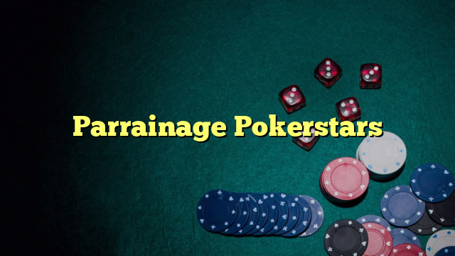 Parrainage Pokerstars