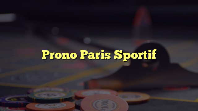 Prono Paris Sportif