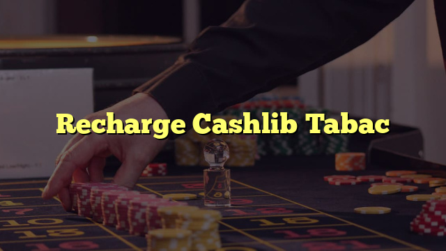 Recharge Cashlib Tabac