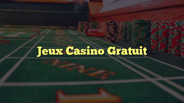 Jeux Casino Gratuit