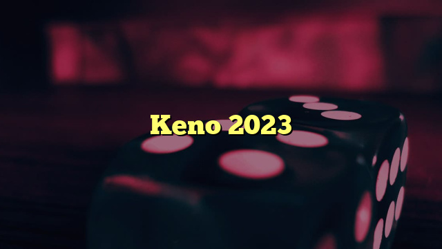 Keno 2023