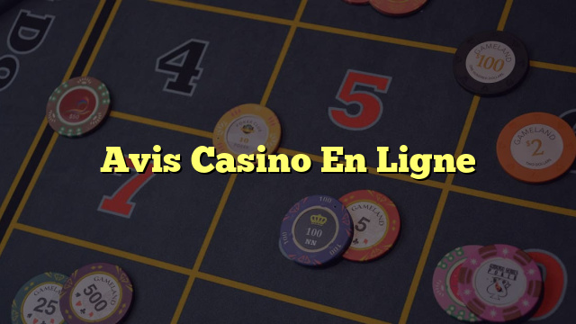 Avis Casino En Ligne