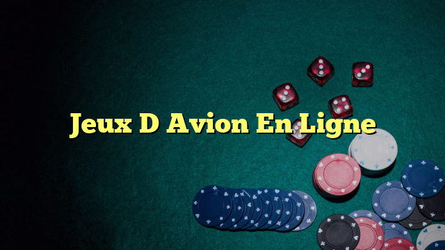 Jeux D Avion En Ligne