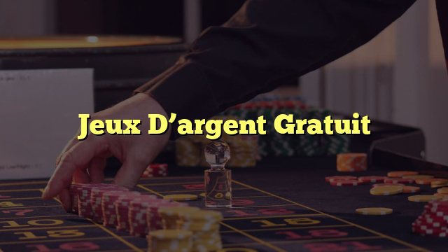 Jeux D’argent Gratuit