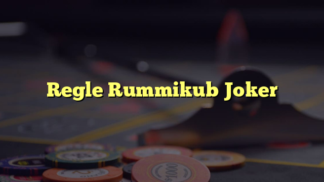 Regle Rummikub Joker