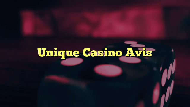 Unique Casino Avis