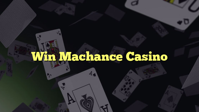 Win Machance Casino