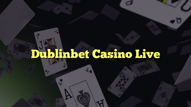 Dublinbet Casino Live