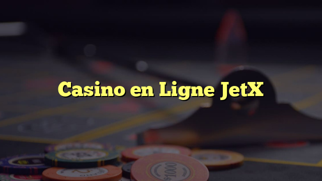 Casino en Ligne JetX