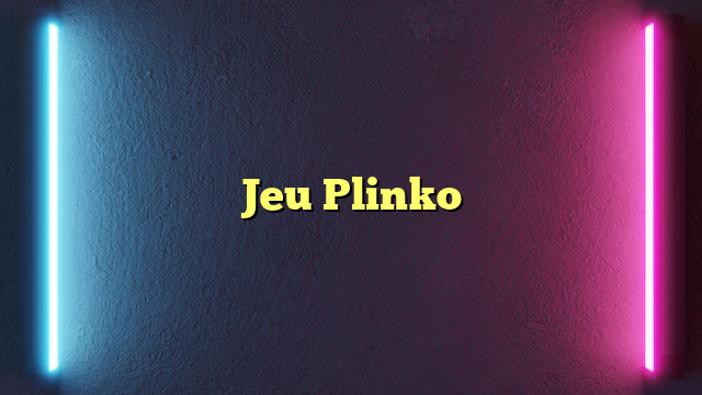 Jeu Plinko