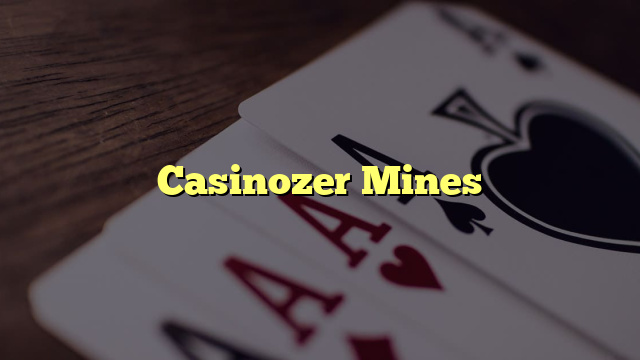 Casinozer Mines