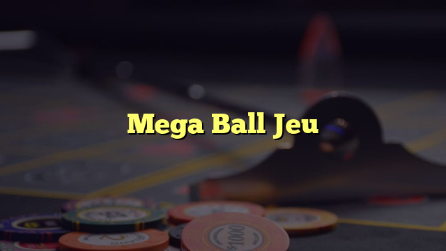 Mega Ball Jeu