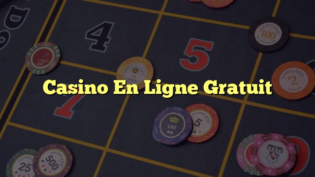 Casino En Ligne Gratuit